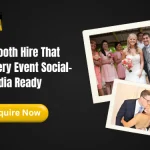Photobooth hire advertisement featuring wedding photo booth images, social-media-ready event entertainment, and a call-to-action to enquire now.