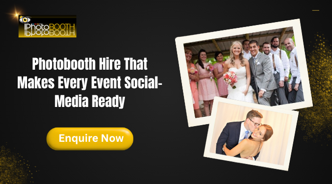 Photobooth hire advertisement featuring wedding photo booth images, social-media-ready event entertainment, and a call-to-action to enquire now.